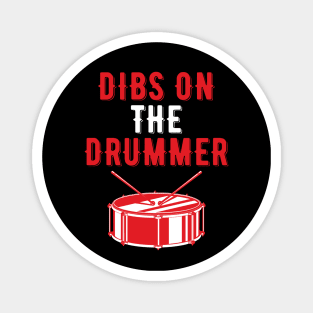 Dibs On The Drummer Funny Drummer Drumming Magnet